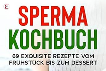Kochen mit Ejakulat: Das Sperma-Kochbuch