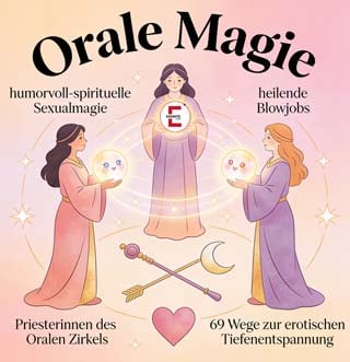 Orale Magie, Tiefenanalyse und 69 Wege zum Stressabbau