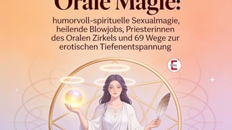 Orale Magie, Tiefenanalyse und 69 Wege zum Stressabbau